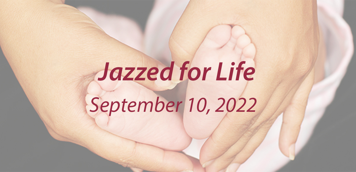 CCANO Respect Life Office Hosts “Jazzed for Life” – September 10